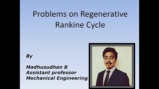 Problems on Regenerative Rankine Cycle [upl. by Alegnave]