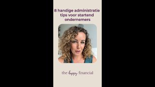 8 handige administratie tips voor startend ondernemers [upl. by Nesilla]