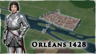 The Staggering Siege of Orléans 1428  29  Hundred Years War [upl. by Arual750]