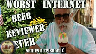 Worst Internet Beer Reviewer EVER Series 5 Episode 8 Of 9 [upl. by Snah733]