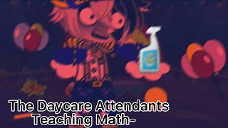 FNaF The Daycare Attendants Teaching Math Be Like [upl. by Dunston369]