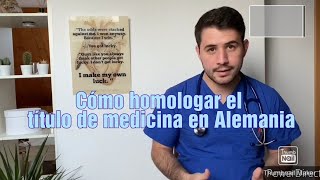 Como homologar el título de medicina en Alemania [upl. by Lubin]