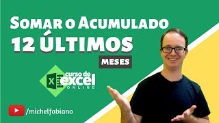 Como Somar o Acumulado dos Últimos 12 Meses no Excel [upl. by Nylesoj]