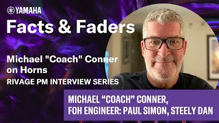 Facts amp Faders  Michael quotCoachquot Conner on Horns  RIVAGE PM Interview Series [upl. by Gareri]