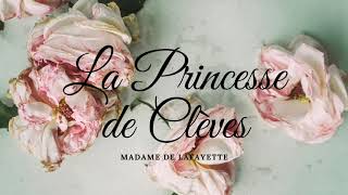 Livre audio La princesse de Clèves de Madame de La Fayette 1678 [upl. by Celestia]