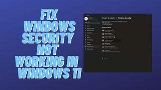 Fix Windows Security Not Working in Latest Windows 11 [upl. by Dulcinea]