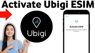 How To Activate Ubigi ESIM 2025 [upl. by Cost834]