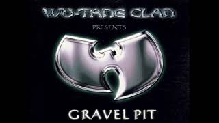 WuTang Clan  Gravel Pit Explicit [upl. by Nash]