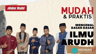 Bahar Madid Mengenal Dasar Dasar Ilmu Arudh [upl. by Anawt]