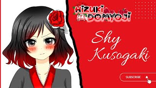 【DEBUT STREAM】The Shy Kusogaki is HERE [upl. by Yespmed]