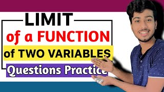 Limit of a Function🔥 of Two Variables  Questions Practice  Imp ClarifiedLearning [upl. by Ettenim]