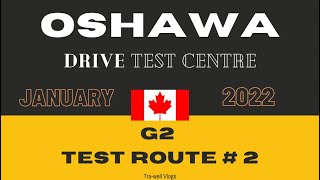 Oshawa G2 Test Route  Drive Test 2022 [upl. by Yebot799]