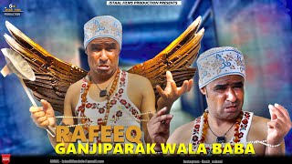 Rafeeq Ganjiparak wala Baba  Funny Video  Episode 549  2024 comedy rafeeqbaloch rafeeqcomedy [upl. by Daniels763]