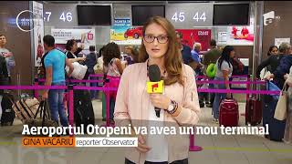 Aeroportul Otopeni va avea un nou terminal [upl. by Anilad]