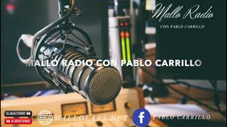 MALLO RADIO CON PABLO CARRILLO MAYO2323 [upl. by Dent]