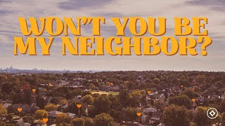 Wont You Be My Neighbor Part 1 [upl. by Bhatt73]