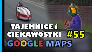 Google Maps  Tajemnice i Ciekawostki 55 [upl. by Enomyar]