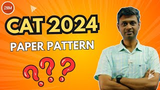 Is there any change in the CAT 2024 pattern CAT 2024 sample paper  CAT 2024  2IIM CAT Prep [upl. by Ziwot]