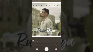 Zack Knight  Rula Diya  official full audio [upl. by Percival]