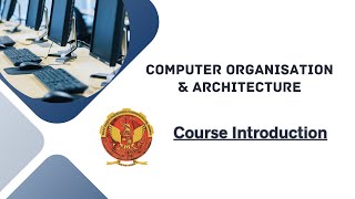 Course Introduction of Computer Organization amp Architecture  CS404 [upl. by Dru103]