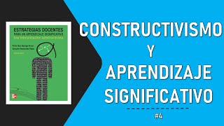 Constructivismo y Aprendizaje Significativo  Relación y Conceptos Clave  Pedagogía MX [upl. by Ahsas]