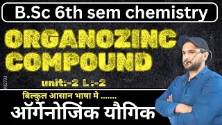 BSc 6th sem chemistry  Organozinc Compound  organozinc compounds bsc 3rd year [upl. by Shell]