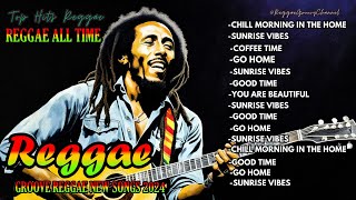 BEST REGGAE GROOVE TIME 2024✨🎄CLASSIC REGGAE SOUNDS  NEW PLAYLIST 2024 ✨NEW SONGS  ALL REGGAE TIME [upl. by Aneekan]