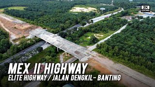 MEX II Dengkil Sepang Elite Highway amp Jalan DengkilBanting Maju Expressway II Putrajaya  KLIA [upl. by Pederson]