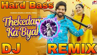 Thekedara Ka Byah Masoom Sharma Dj Remix Song  New Haryanvi Dj Remix Song 2023 [upl. by French]