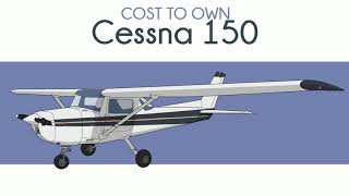 Cessna 150  Cost to Own [upl. by Aicire]