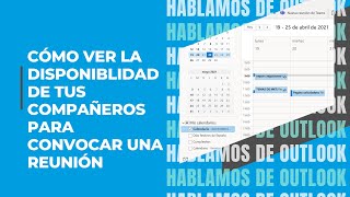 Microsoft Outlook  Cómo ver la disponibilidad de tus compañeros para convocar una reunión [upl. by Mayhew]