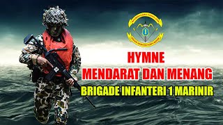 HYMNE MENDARAT DAN MENANG BRIGIF 1 MARINIR [upl. by Iraj900]