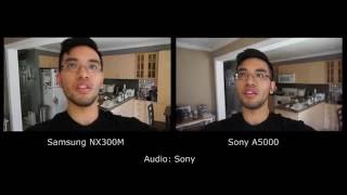 Samsung NX300M vs Sony A5000 Test Video Comparison [upl. by Wamsley]