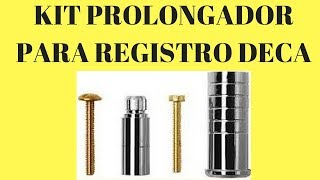 Como prolongar Registro Deca para Acabamento Tradicional [upl. by Horten]