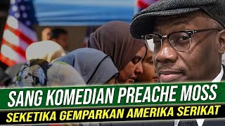 AMERIKA SEKETIKA TERGEMPARKAN MASUK ISLAMNYA PREACHE MOSS [upl. by Eckardt781]