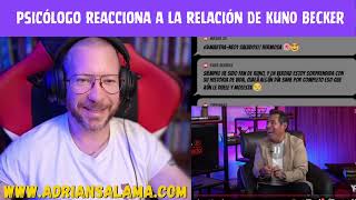 PSICÓLOGO REACCIONA a la RELACIÓN de KUNO BECKER [upl. by Barney]