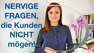 3 nervige Fragen die Kunden nicht mögen  Kommunikation mit Kunden  Kundenservice [upl. by Ainelec]