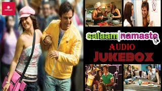 Salaam Namaste Movie all Songs Jukebox l Hindi Old Hit songs Jukebox l 2005 Hindi Bollywood Songs [upl. by Osbourne]