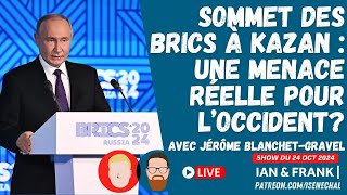 Sommet des BRICS à Kazan  Une menace réelle pour lOCCIDENT [upl. by Keri]