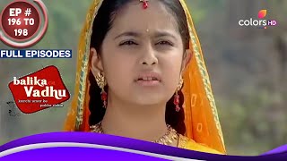 Balika Vadhu  Ep 196 To 198  Kalyani aska Niranjan to stop teaching Gehna  Full Episodes [upl. by Souza457]