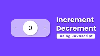 How to increment and decrement counter on click button in javascript [upl. by Godwin]