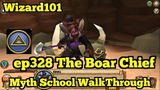 Wizard101 Myth Walkthrough ep328 The Boar Chief [upl. by Sholom752]