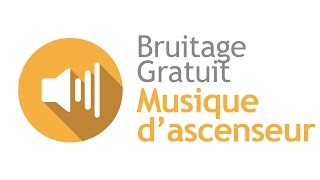 MUSIQUE DASCENSEUR  Bruitage Gratuit [upl. by Springer]