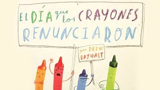 EL DIA QUE LOS CRAYONES RENUNCIARON voces  cuentos infantiles  libro para niños en español [upl. by Nyer]