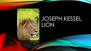 Lion Joseph kessel Résumé Complet [upl. by Huesman]