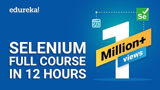 Selenium Full Course  Learn Selenium in 12 Hours  Selenium Tutorial For Beginners  Edureka [upl. by Idnak975]