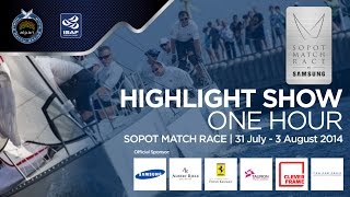 Sopot Match Race 2014  One Hour Highlights [upl. by Polito]