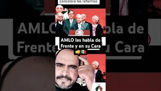 AMLO les habla de Frente 👊🇲🇽 El Amigo del Pueblo 🌎👌👑🎖 amlo mexico politics news amlovers 4t [upl. by Dash]