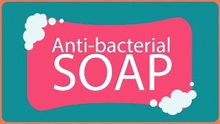 How Much Good Is Antibacterial Soap Doing You [upl. by Vories]