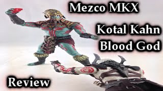 Mezco MKX  Kotal Kahn Blood God  Px Previews Exclusive Review [upl. by Egroeg]